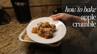How To Bake Apple Crumble