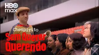 Chespirito: Sem Querer Querendo | Teaser &Uacute;ltimo Epis&oacute;dio | HBO Max