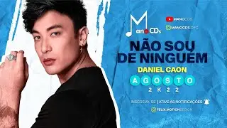 DANIEL CAON - N&Atilde;O SOU DE NINGU&Eacute;M | MANO CDS