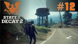 State of Decay 2 (Juggernaut Edition) #12 - Scavenging around Rusty Rosie's - No Comment
