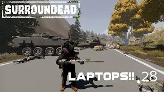 Laptops - Bandits and Some Military!! || SurrounDead 28 ||