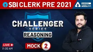 SBI Clerk 2021 | Reasoning Challenger Series | Mock 2 #Adda247