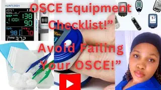 OSCE Equipment Guide 2025 | Everything You Need to Know Before Your Exam