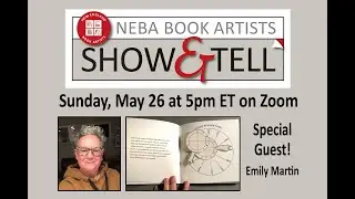 NEBA Show & Tell #35 - Emily Martin - May 26, 2024