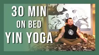 30 min Yin Yoga From Your Bed | Bedtime Yoga to Relax Prior to Sleep