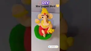 Mini Ganpati Murti #ganeshchaturti DIYMiniGanesh #clayganesha #diycrafts