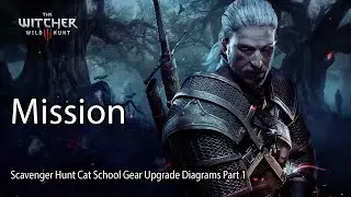 The Witcher 3 Mission Scavenger Hunt Cat School Gear Upgrade Diagrams Part 1