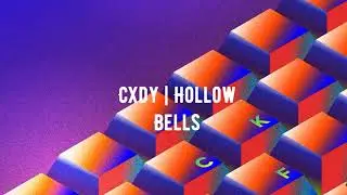Cxdy Hollow Bells 1hour