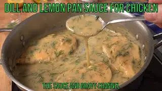 Dill and Lemon Pan Sauce for Chicken | Chicken Pan Sauce | Easy Chicken Pan Sauce | Pan Sauce Recipe