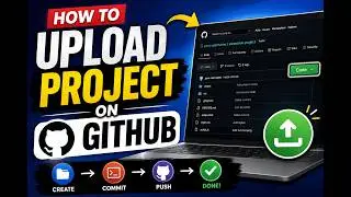 How To Upload Project On GitHub | Add Project To GitHub Repository