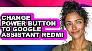 How to Change Power Button to Google Assistant Redmi - Easy Guide
