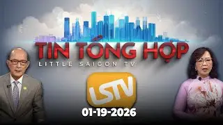 Tin Tổng Hợp LSTV (01-19-2026)