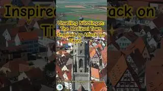 Discover N&ouml;rdlingen: A Medieval Town Inspired by Attack on Titan! 🏰✨ #N&ouml;rdlingen #AttackonTitan