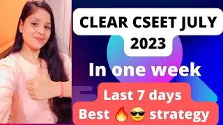CSEET july 2023| clear and score maximum marks in last one week by this strategy in cseet 🔥😎