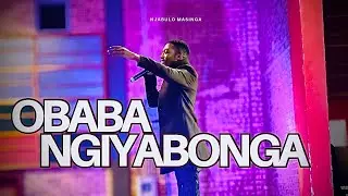 OBaba Ngiyabonga - Njabulo Masinga