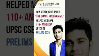 My Journey to 110+ Marks in Prelims 2025 | The Coach Programme Mentorship Experience #upscmentorship