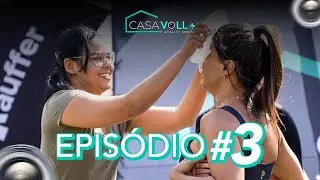 Casa VOLL+ 2025 | Epis&oacute;dio 3 &ndash; Hora de acordar!
