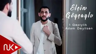 Elcin Goycayli - 1 Qepiylik Adam Deyilsen 2025 (Yeni Klip) 4K