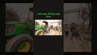 John deer 5210 vs Indo farm#tochen #tochen #shortsvideo