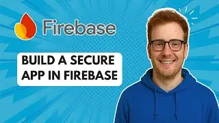 Создание безопасного приложения в Firebase [Руководство 2025 года]