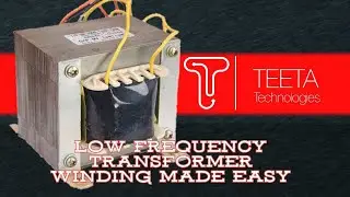 How To Wind Low Frequency Transformers | Inverter Transformer Winding | Transformer Calculation