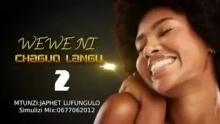 WEWE NI CHAGUO LANGU 2 : SIMULIZI TAMU YA MAPENZI