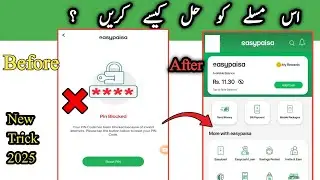 EasyPaisa Pin Blocked Problem Easyaisa Pin blocked ko unblocked kaise karein 2025