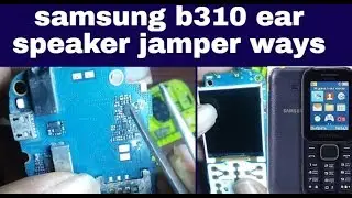 samsung b310 ear speaker ways