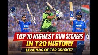 Top 10 Highest Run Scorers in T20 History | Legends of T20 Cricket