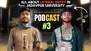 🚀Missed Your Exam for Jadavpur?Discover Lateral Entry Secrets for 2026Podcast on Jadavpur Admission!