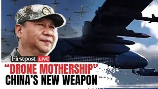 LIVE: China&rsquo;s New 'Drone Mothership' Can Launch 100 UAVs: Reports | N18G