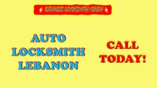 Lebanon Car Locksmiths - Call Today