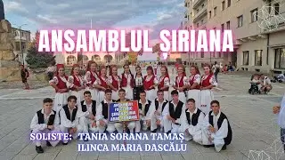 Ansamblul Șiriana  - Șiria - Arad X Ilinca Dascălu & Tania Tamaș