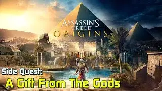 Assassin's Creed Origins ★ Side Quest: A Gift From The Gods [Walkthrough]