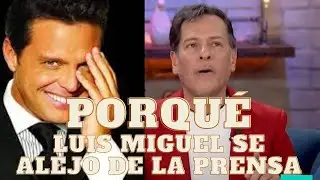 PORQU&Eacute; LUIS MIGUEL SE ALEJO DE LOS M&Eacute;DIOS DE COMUNICACI&Oacute;N 2023