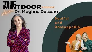 Soulful and Unstoppable: Own Your Unique Leadership Strengths Without Burnout | Dr. Meghna Dassani