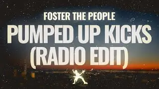 Foster The People - Pumped Up Kicks (Lyrics) (Radio Edit)