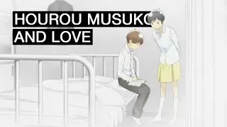 Hourou Musuko and Love