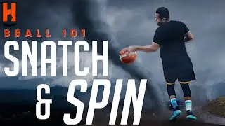 Spin Like a Natural Phenomenon with The Snatch Spin! | Bball 101 Season 2 | Huddle