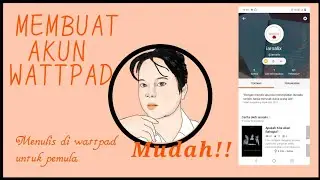 MENULIS DI WATTPAD UNTUK PEMULA: PART 1