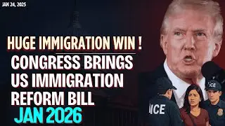 GOOD NEWS: Congress's Bring NEW Immigration REFORM For Faster Green Cards and Visa Approvals 2025