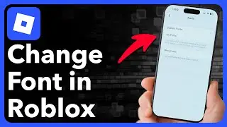 How To Change Font In Roblox Mobile