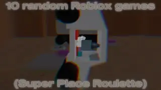10 random Roblox games (Super Place Roulette)