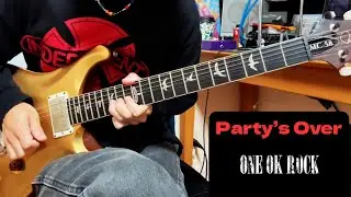 ONE OK ROCK-Party's Over 弾いてみた 【Guitar】