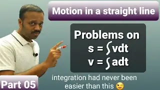 Motion in a straight line 05: problems on integration, CLASS 11 Mechanics NEET MAINS EAMCET  telugu