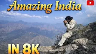 Amazing India 8k - The Amazing India See In Just 6 Minutes 