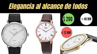 7 alternativas ECON&Oacute;MICAS para tu reloj FORMAL por menos de 200 d&oacute;lares (TISSOT, TIMEX, CASIO, etc)