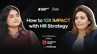 How to 10x Impact with HR Strategy - Episode with Priti Ahuja (CHRO, Aavishkaar Group & Intellecap)