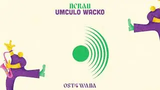 Nerau - Umculo Wacko (Original Mix) I Ostowana