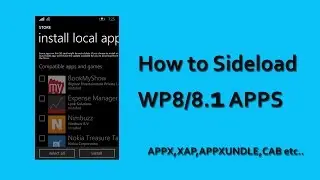 How To Install WP8/8.1 Apps Manually  | Appx,xap Marketplace Apps